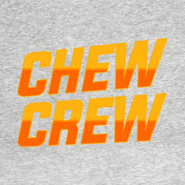 Chew Crew 3.0 by Chewiebaccie